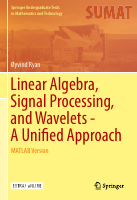 Linear Algebra, Signal Processing, and Wavelets.pdf